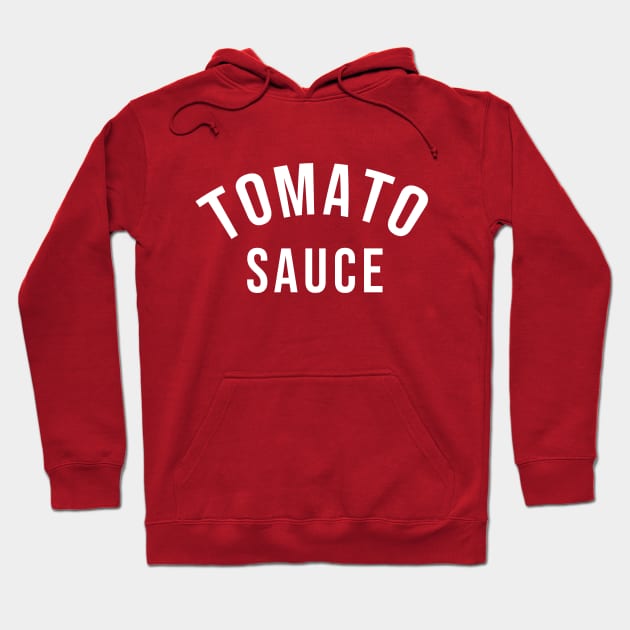 TOMATO Sauce Shirt Soup Sweatshirt gift best funny ketchup unisex Hoodie by MIRgallery